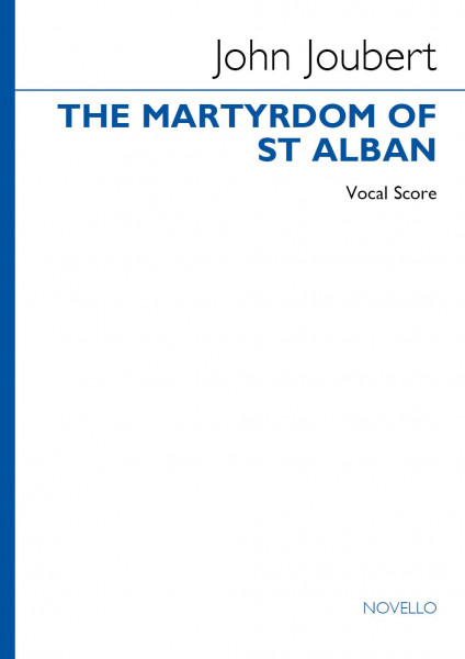 The Martyrdom of St Alban Cantata for Speaker, Tenor and Baritone Soli, SATB and Chamber Orchestra
