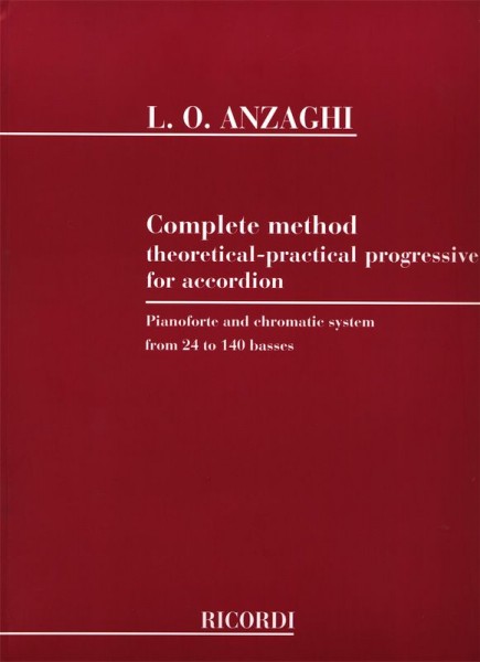 Complete method theoretical-pratical progress for accordion - piano & chromatic system from 24 to 140 basses