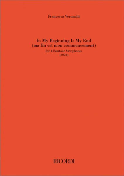 In My Beginning Is My End (ma fin est mon commence for 4 Baritone Saxophones (2022)