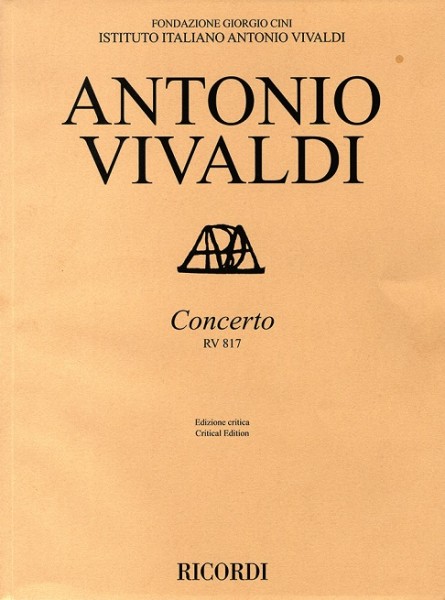 Concerto, RV 817 Ed. Critica F. M. Sardelli - Per Violino Solo, Archi E Basso Continuo