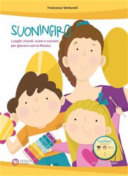 Suoningiro Luoghi, ricordi, suoni e canzoni per giocare con la Musica