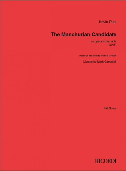 The Manchurian Candidate Opera in Two Acts