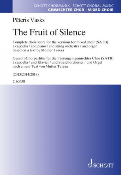 The Fruit of Silence Gesamt-Chorpartitur für die Fassungen gemischter Chor