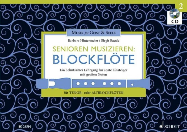 Senioren musizieren: Blockflöte Band 2 Ein behutsamer Lehrgang für späte Einsteiger mit großen Noten