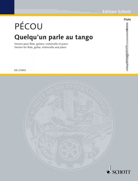 Quelqu´un parle au tango Version for flute, violoncello, guitar and piano