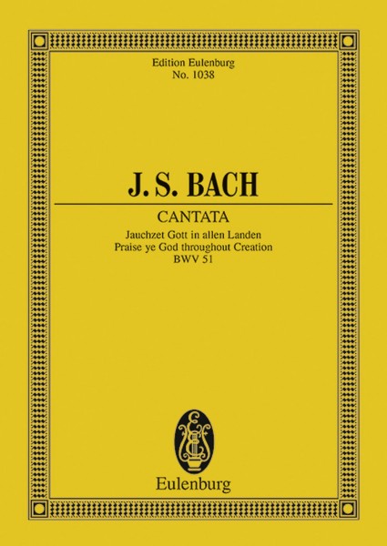 Cantata No. 51 Jauchzet Gott BWV 51