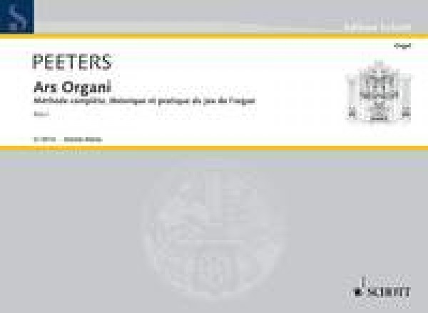 Ars Organi Vol. 1 Complete theoretical and practical method for organ-playing in three parts