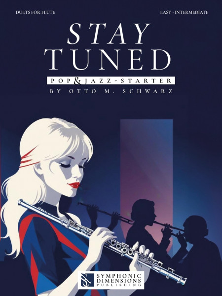 Stay Tuned - Pop & Jazz - Starter 13 Original Duets for Flute