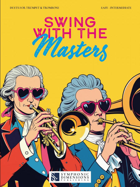 Swing with the Masters 10 Duets for Trumpet & Trombone