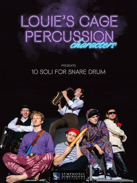 Louie's Cage Percussion presents 10 Soli for Snare Drum