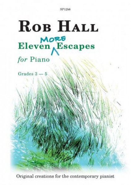Eleven MORE Escapes for Piano Original creations for the contemporary pianist.