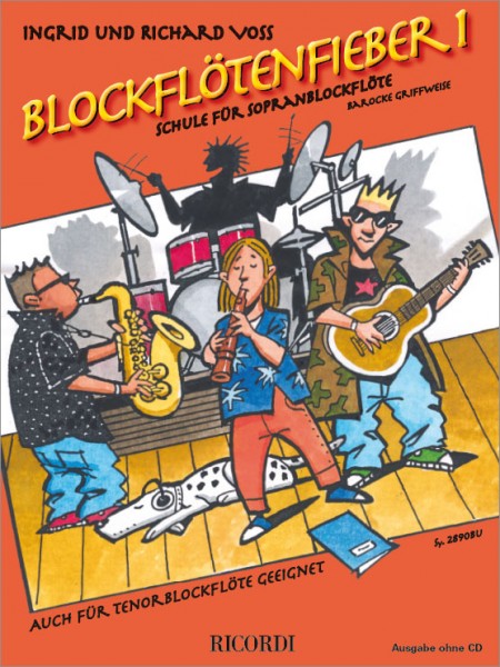 Blockflötenfieber 1 - ohne CD Die neue Schule für Sopranblockflöte für den Beginn ab 7 Jahre