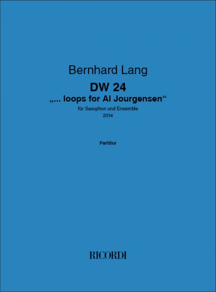 DW 24 "... loops for Al Jourgensen" für Saxophon und Ensemble