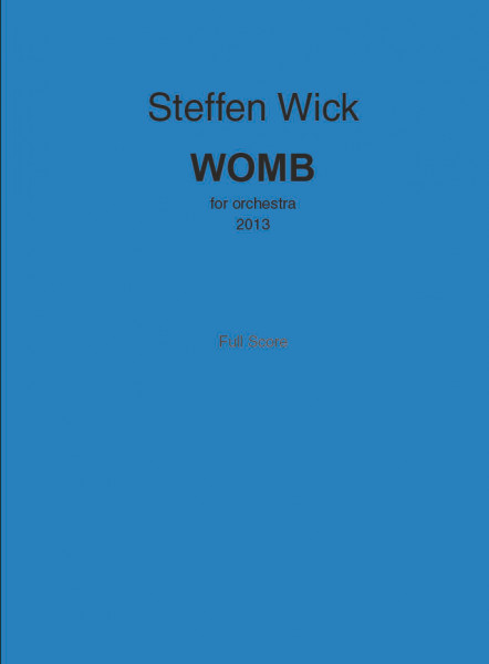Womb for orchestra (2013)