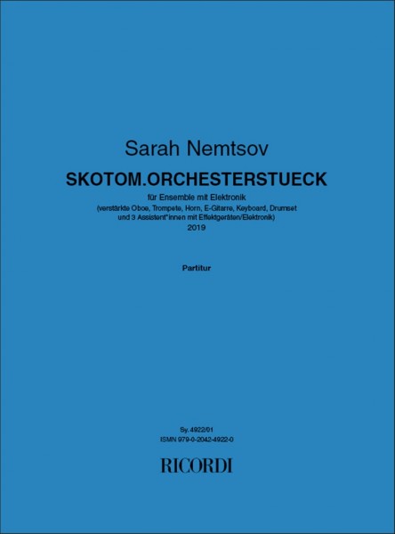 Skotom.Orchesterstueck für Ensemble mit Elektronik