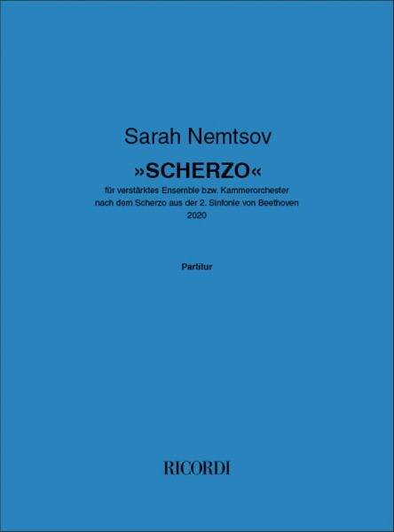 »Scherzo« für verstärktes Ensemble bzw. Kammerorchester nach dem Scherzo aus der 2. Sinfonie von Beethoven