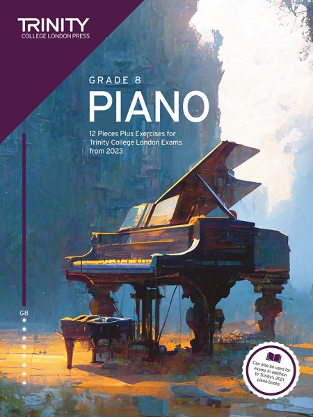 Piano Exam Pieces Plus Exercises 2023 Grade 8 12 Pieces for Trinity College London Exams from 2023
