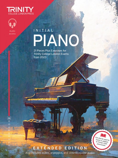 Piano Exam Pieces Plus Exercises 2023 Initial Ext. 21 Pieces for Trinity College London Exams from 2023 - Extended Edition