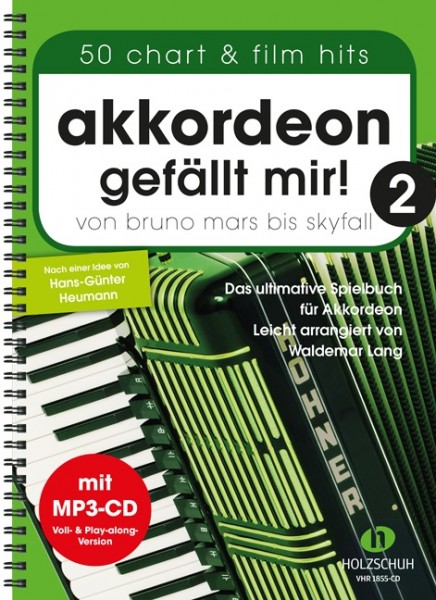 Akkordeon gefällt mir! 2 Von Bruno Mars bis Skyfall – Das ultimative Spielbuch für Akkordeon, leicht arrangiert