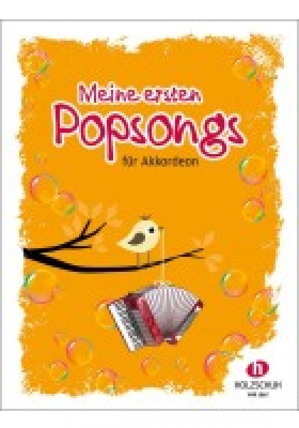 Meine ersten Popsongs 12 Hits für den Anfangsunterricht am Akkordeon