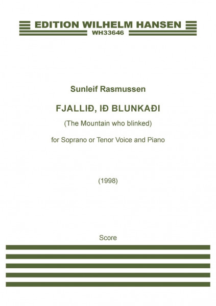 Fjallið, Ið Blunkaði (The Mountain Who Blinked) For Tenor Or Soprano Voice And Piano