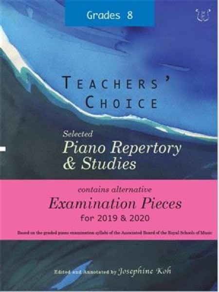 Teachers' Choice Exam Pieces 2019-20 Grade 8