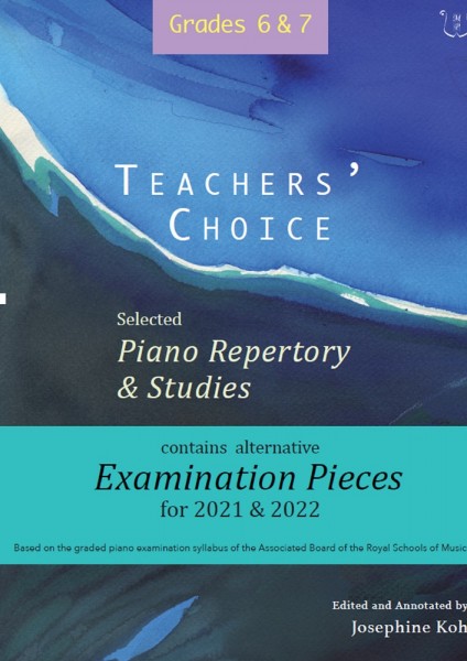 Teachers' Choice Exam Pieces 2021-22 Grades 6-7 2021 and 2020, Grades 6 and 7
