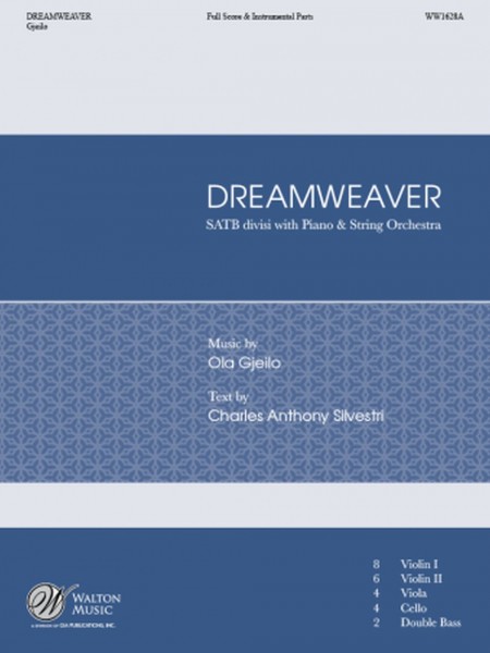 Dreamweaver Multi-movement work with choir and string orchestra