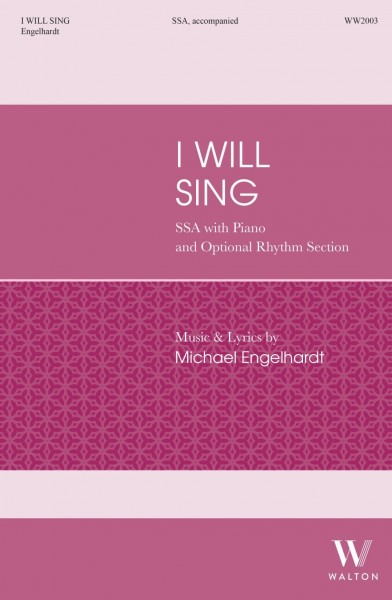 I Will Sing (SSA)