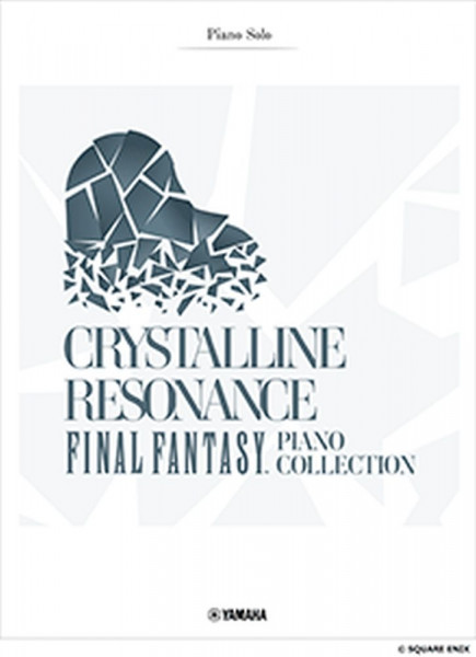 Advanced Level Piano Solo: Crystalline Resonance FINAL FANTASY Piano Collection