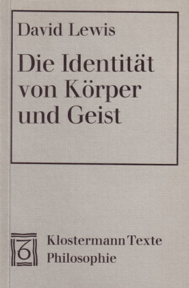 Die Identität von Körper und Geist: Übers. u. Nachw. v. Andreas Kemmerling