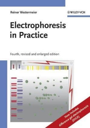 Electrophoresis in Practice: A Guide to Methods and Applications of DNA and Protein Separations