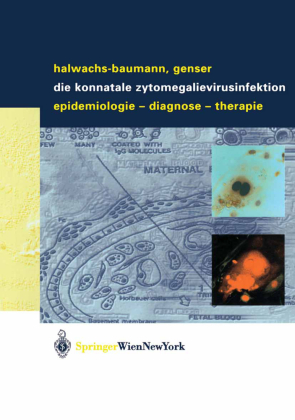 Die konnatale Zytomegalievirusinfektion: Epidemiologie - Diagnose - Therapie