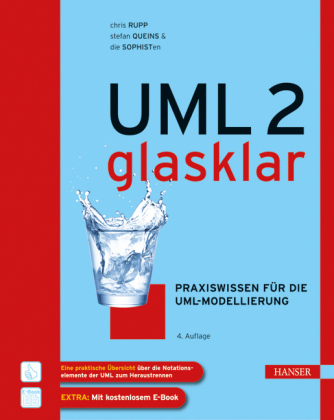 UML 2 glasklar: Praxiswissen für die UML-Modellierung. In Zus.-Arb. m. d. SOPHISTen. Extra: Mit E-Book (Zugangscode im Buch)