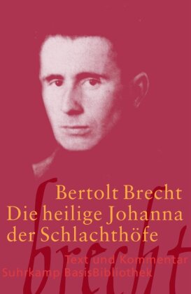 Die heilige Johanna der Schlachthöfe: Text und Kommentar. Kommentierte Ausgabe