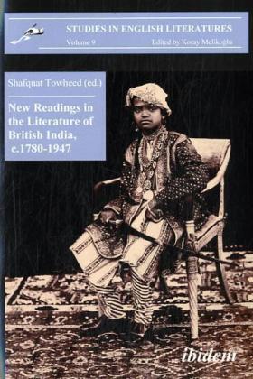 New Readings in the Literature of British India, c. 1780-1947