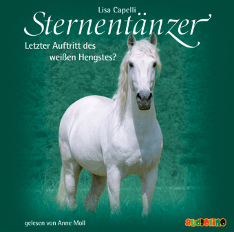 Sternentänzer - Letzter Auftritt des weißen Hengstes?, 2 Audio-CDs: 159 Min.