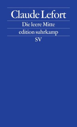 Die leere Mitte: Essays 1945-2005