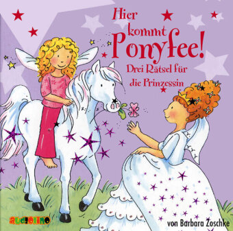 Hier kommt Ponyfee! - Drei Rätsel für die Prinzessin, 1 Audio-CD: 52 Min.