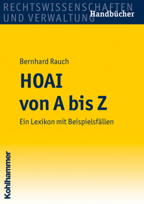 HOAI von A bis Z: Ein Lexikon mit Beispielsfällen