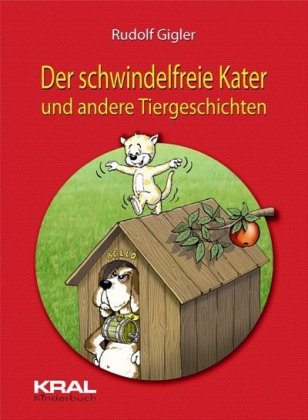 Der schwindelfreie Kater: Und andere Tiergeschichten