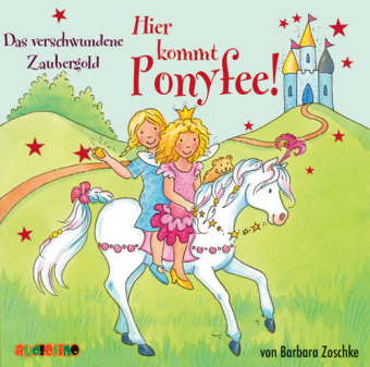 Hier kommt Ponyfee! - Das verschwundene Zaubergold, 1 Audio-CD: 55 Min.