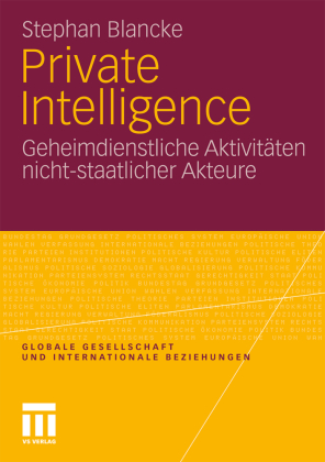 Private Intelligence: Geheimdienstliche Aktivitäten nicht-staatlicher Akteure