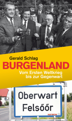 Burgenland: Vom Ersten Weltkrieg bis zur Gegenwart