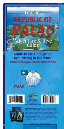 Franko Maps Franko's Republic of Palau: Activity Guides of Favorite Things to See and Do. Waterproof. Tauch- und Schnorchel Freizeitkarte. Tauch- und Schnorchel Freizeitkarte