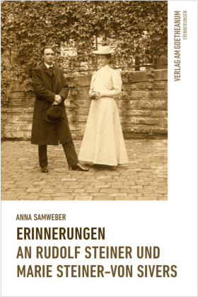 Erinnerungen: an Rudolf Steiner und Marie Steiner-von Sivers