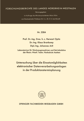 Untersuchung über die Einsatzmöglichkeiten elektronischer Datenverarbeitungsanlagen in der Produktionsterminplanung