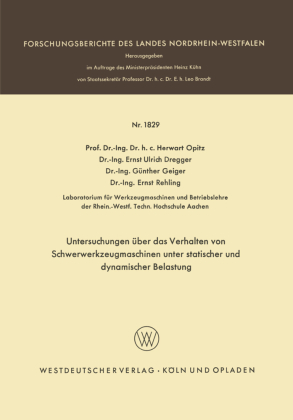 Untersuchungen über das Verhalten von Schwerwerkzeugmaschinen unter statischer und dynamischer Belastung
