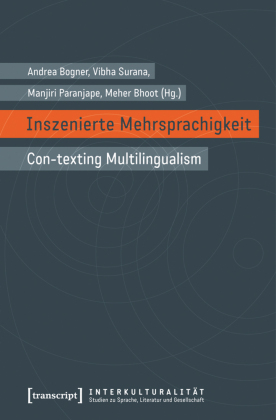 Inszenierte Mehrsprachigkeit: Con-texting Multilingualism