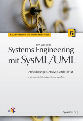 Systems Engineering mit SysML/UML: Anforderungen, Analyse, Architektur